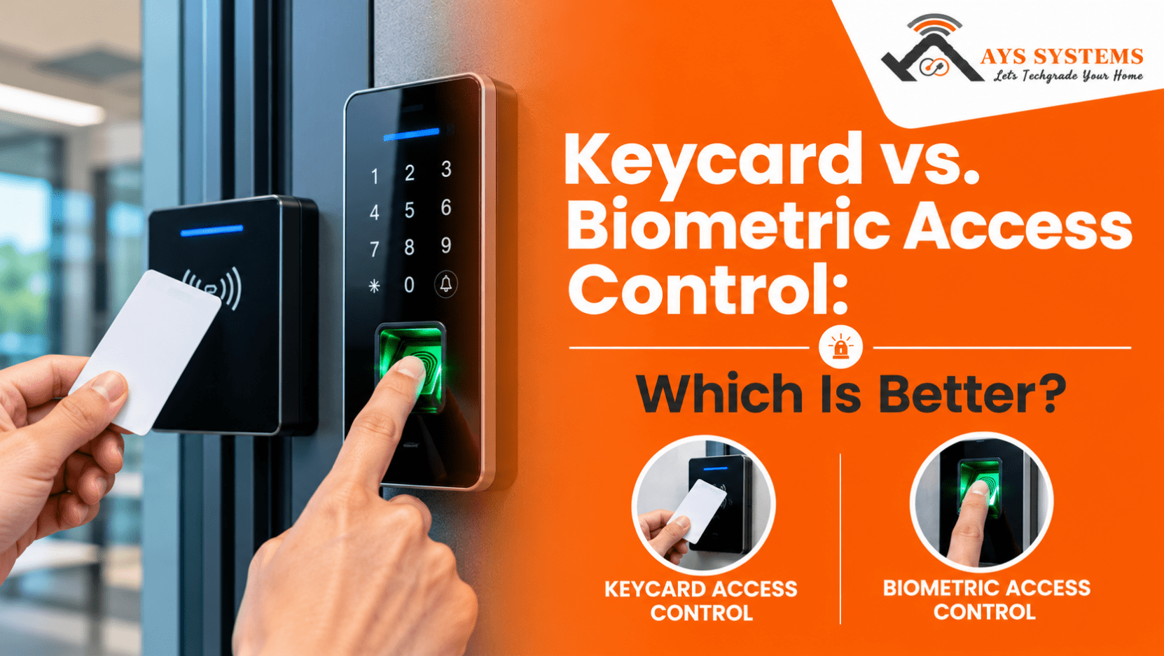 Keycard vs Biometric Access Control Keycard vs Biometric Access Control